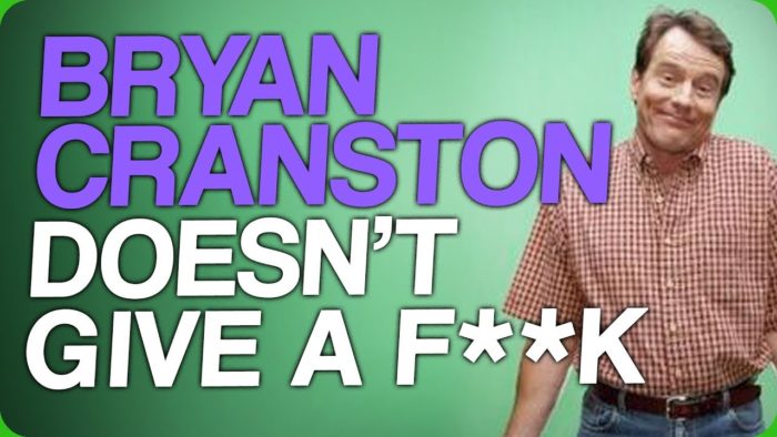 Bryan Cranston Doesn't Give a F**K - Fact Fiend